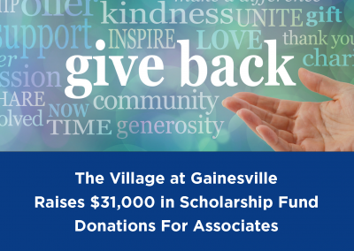 The Village at Gainesville Raises $31,000 in Scholarship Fund Donations for Associates